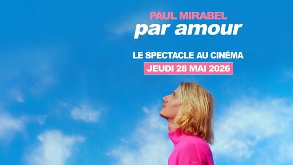 PAUL MIRABEL - PAR AMOUR : LE SPECTACLE AU CINEMA
