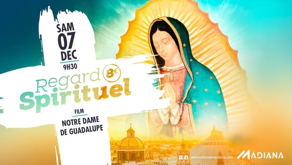 Regard Spirituel : Notre Dame de Guadalupe