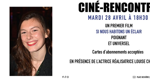Ciné-Rencontre : Louise Chevillotte présente son premier film 