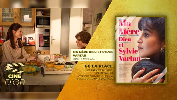 Ma mère dieu et Sylvie Vartan - Ciné D'Or
