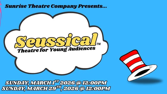 Sunrise Theatre Company Presents "Seussical the Musical"   (TYA Version)