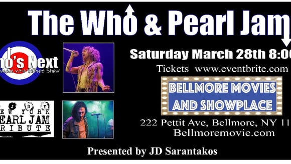 "Who's Next," a Tribute to The Who, and "New York Pearl Jam," a Pearl Jam Tribute