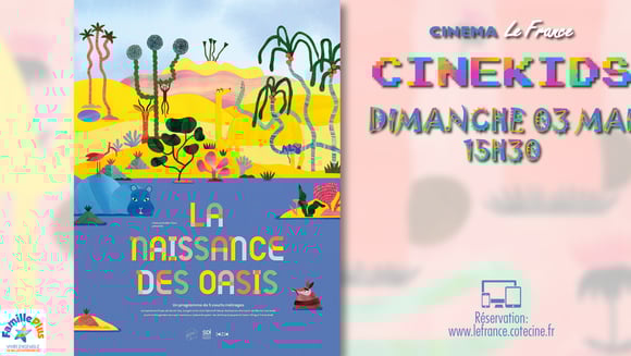 Ciné kids : LA NAISSANCE DES OASIS