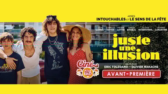 Juste une illusion - Avant-Première