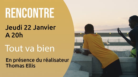CINE-RENCONTRE: "Tout va bien" en présence du réalisateur Thomas Ellis
