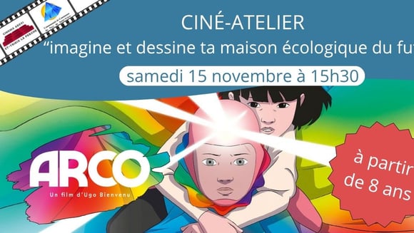 Ciné-atelier "imagine et dessine ta maison écologique du futur" avec ARCO
