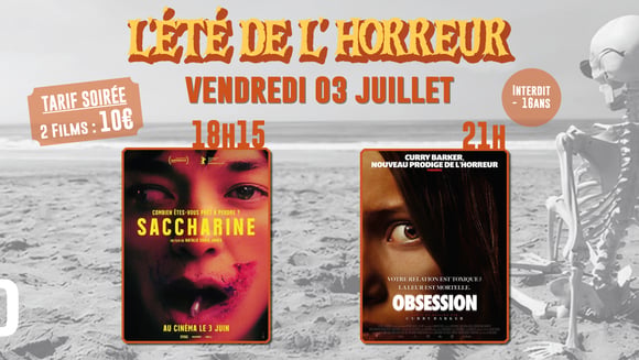 L'ÉTÉ DE L'HORREUR : Saccharine + Obsession
