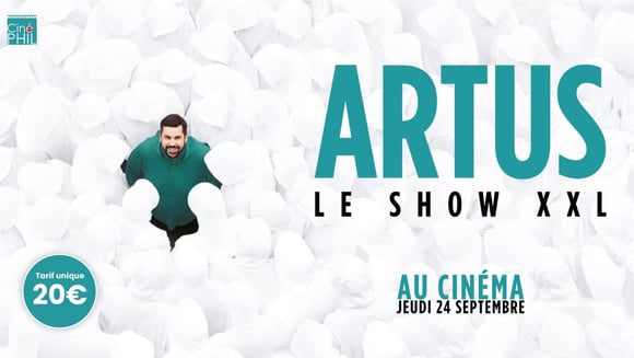 Artus - Le Show XXL au cinéma