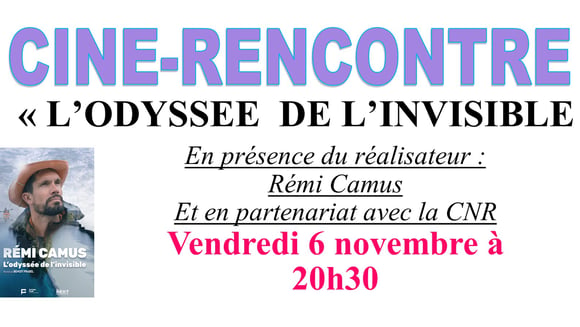 CINE RENCONTRE  : L'ODYSSEE DE L'INVISIBLE
