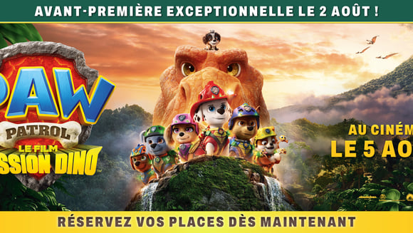 Avant-première - 🐕🦖La Pat' Patrouille : Le film mission Dino