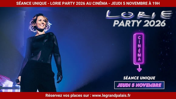 🎤 Lorie Party 2026 au cinéma