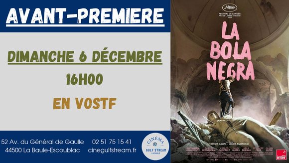 AVANT-PREMIERE : LA BOLA NEGRA