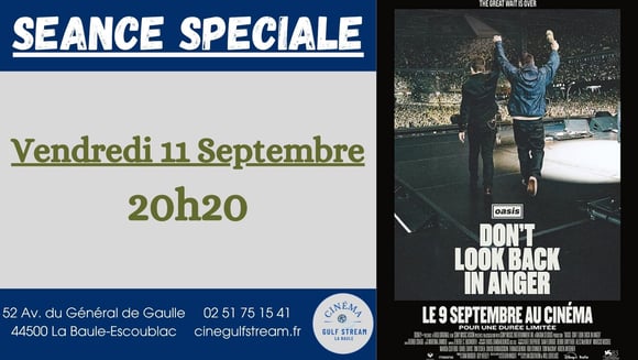 SEANCE SPECIALE : OASIS DON'T LOOK BACK IN ANGER