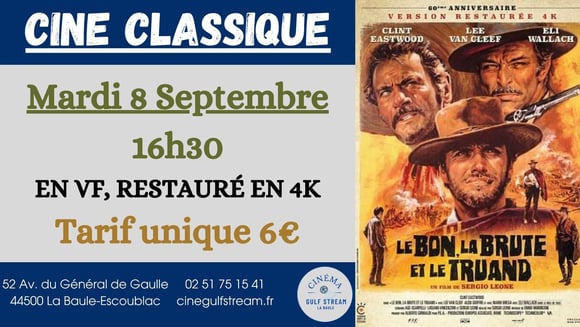 CINE CLASSIQUE : LE BON, LA BRUTE ET LE TRUAND