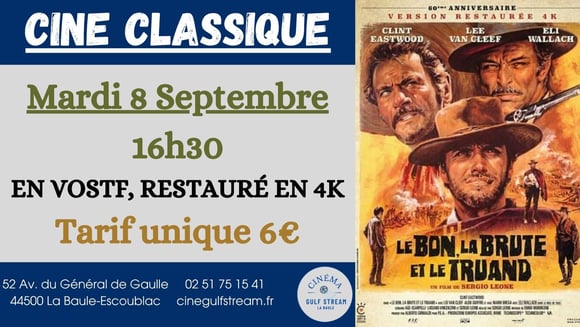 CINE CLASSIQUE : LE BON, LA BRUTE ET LE TRUAND