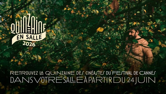 La Quinzaine au Louxor · Les films de la Quinzaine des cinéastes en avant-première