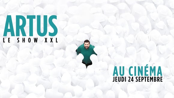 ARTUS LE SHOW XXL