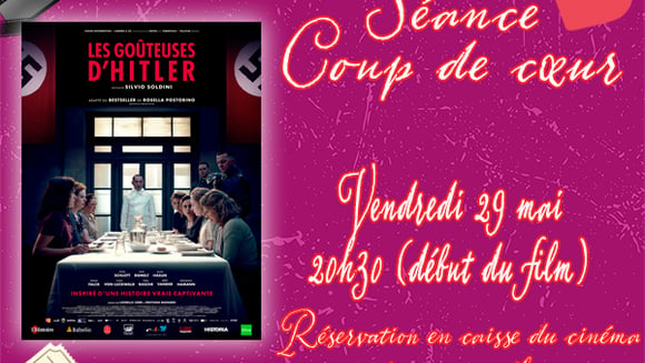 Séance Coup de cœur - "LES GOUTEUSES D'HITLER" (Film en Version Originale Sous-Titrée) - vendredi 29 mai - début de film : 20h30.