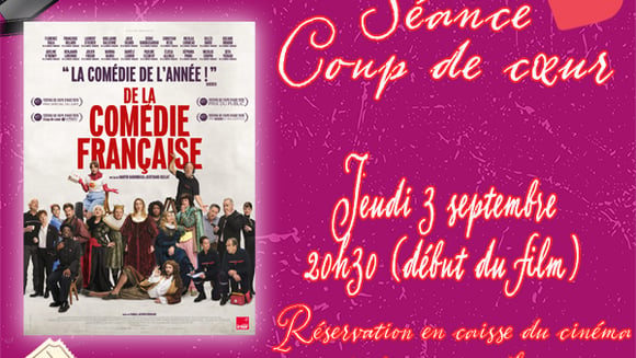 Séance Coup de Cœur - "DE LA COMEDIE-FRANCAISE" - Jeudi 3 septembre 20h30 (début du film). La séance sera suivie d'une discussion autour du film.