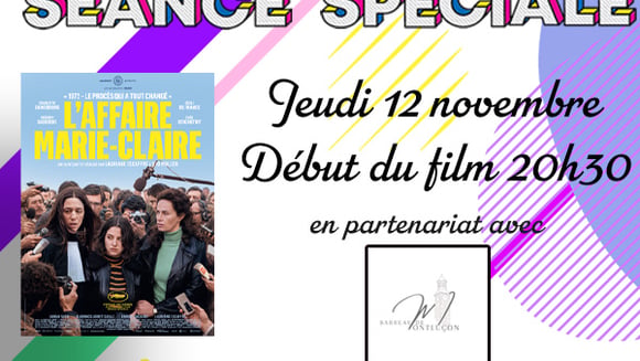 Séance Spéciale - "L'AFFAIRE MARIE-CLAIRE" - jeudi 12 novembre - début du film : 20h30 - en partenariat avec le barreau de Montluçon.