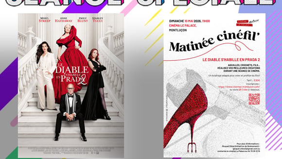 Séance Spéciale - LE DIABLE S'HABILLE EN PRADA 2 - Réalisez vos meilleurs créations durant une séance de cinéma. - Dimanche 10 mai 11h. Tarif unique: 5,50€