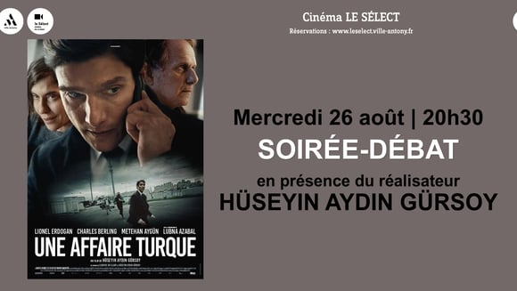 Soirée-débat UNE AFFAIRE TURQUE