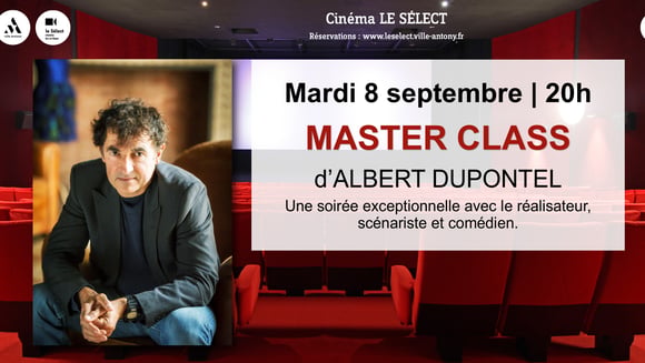 Master Class d'Albert Dupontel