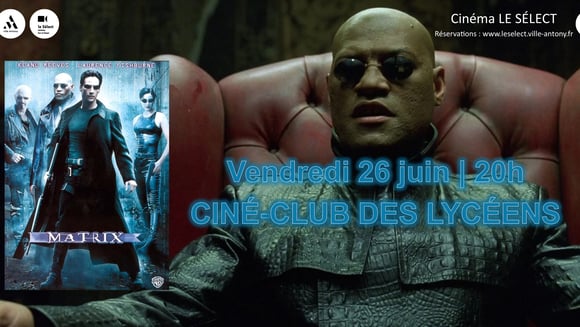 Ciné-Club des Lycéens MATRIX