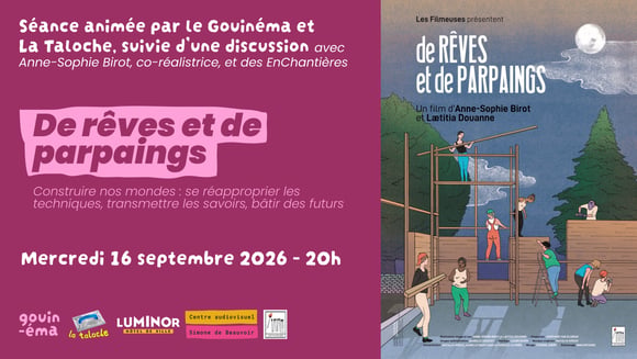 Gouinema & La Taloche : De Rêves et de parpaings