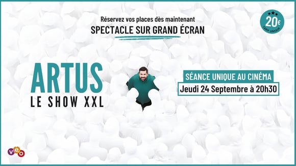 Artus • Le Show XXL au cinéma