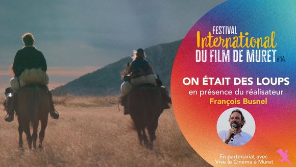 Avant-première en présence de François Busnel • ON ÉTAIT DES LOUPS