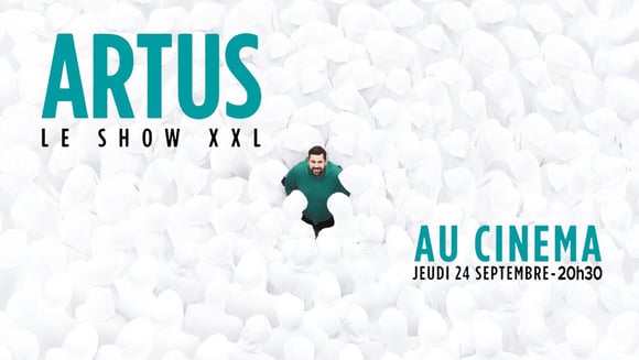 ARTUS - LE SHOW XXL