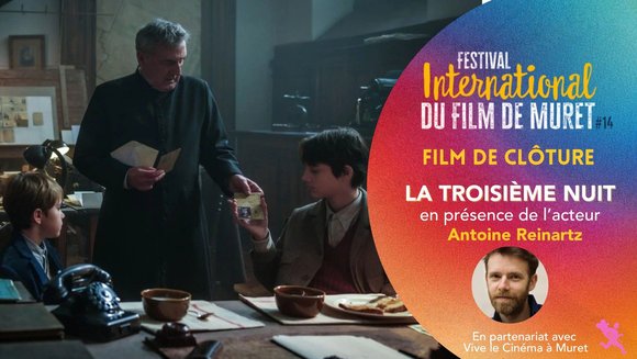 SOIRÉE DE CLÔTURE | Avant-première en présence d'Antoine Reinartz • LA TROISIÈME NUIT