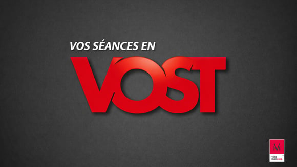 LES SÉANCES VOST DE LA SEMAINE