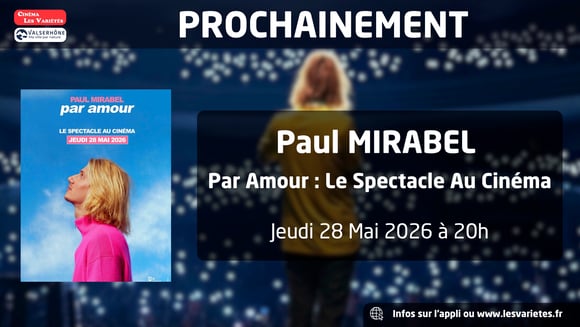 Paul MIRABEL - Par Amour : Le Spectacle Au Cinéma