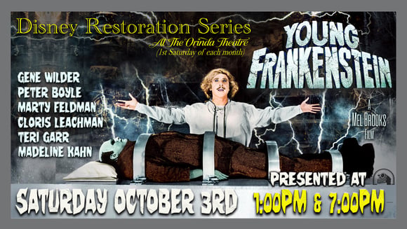 Young Frankenstein - Disney Restoration Series showing in our GRAND 750-seat HISTORIC auditorium