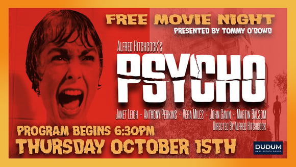 FREE Movie NIGHT - PSYCHO sponsored by Tommy O'Dowd