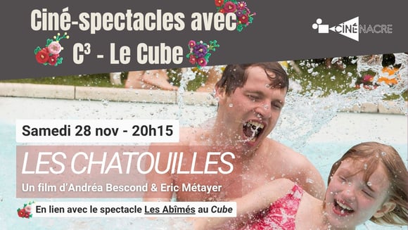 Ciné-spectacle avec C³ - Le Cube : LES CHATOUILLES