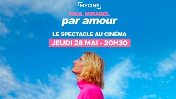 Paul Mirabel - Par Amour : le spectacle au cinéma