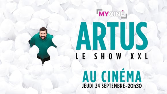 ARTUS : LE SHOW XXL