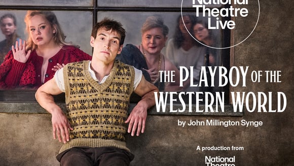 National Theatre Live: The Playboy of the Western World