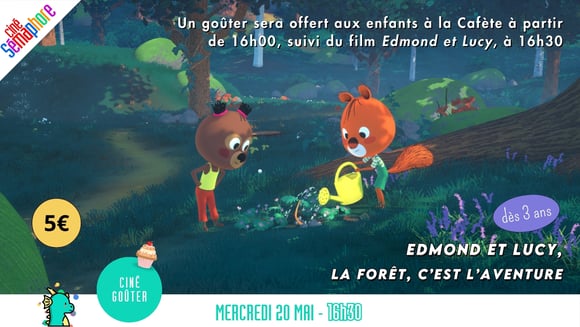 Ciné-Goûter Edmond et Lucy, la Forêt, c’est l’aventure