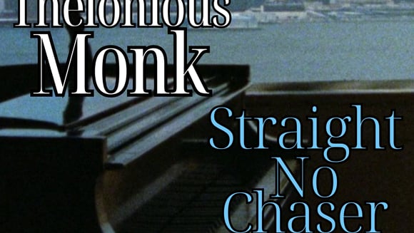 Montavilla Jazz Presents: THELONIOUS MONK: STRAIGHT NO CHASER (1988)