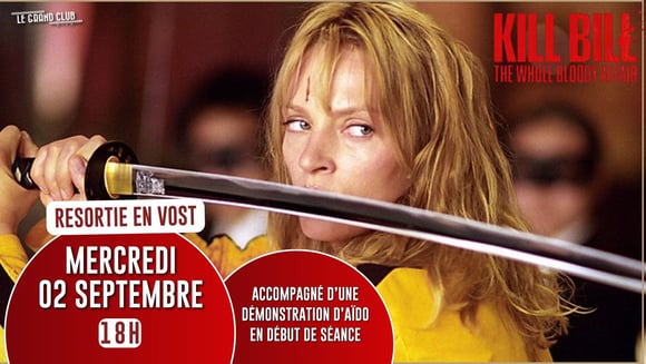 RESORTIE : Kill Bill: The Whole Bloody Affair