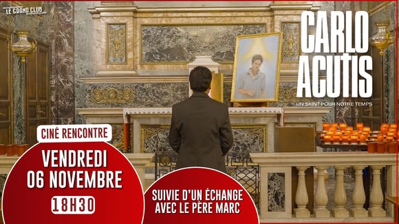 CINÉ RENCONTRE - Carlo Acutis, un saint pour notre temps