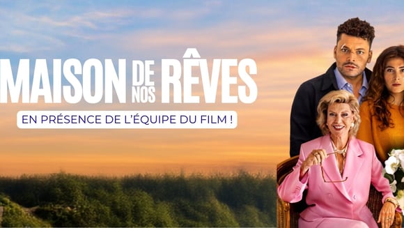 CINE-RENCONTRE : LA MAISON DE NOS REVES EN PRESENCE DE KEV ADAMS, CHANTAL LADESOU ET JONATHAN LAMBERT