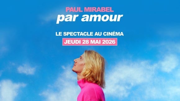 PAUL MIRABEL - PAR AMOUR : LE SPECTACLE AU CINEMA