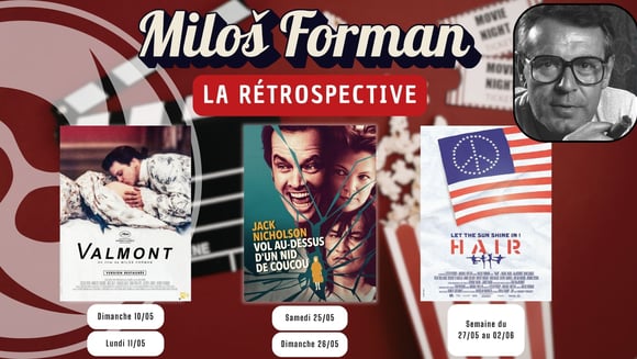 🎬 ÉVÉNEMENT : Miloš Forman, la rétrospective