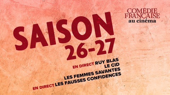 THÉÂTRE AU CINÉMA EN DIRECT DE LA COMÉDIE-FRANÇAISE - Saison 2026-2027