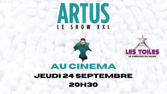 Artus - Le Show XXL au cinéma